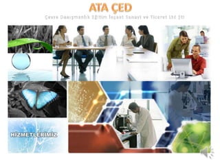 ATA ÇED Çevre Danışmanlık Eğitim İnşaat Sanayi ve Ticaret Ltd Şti 