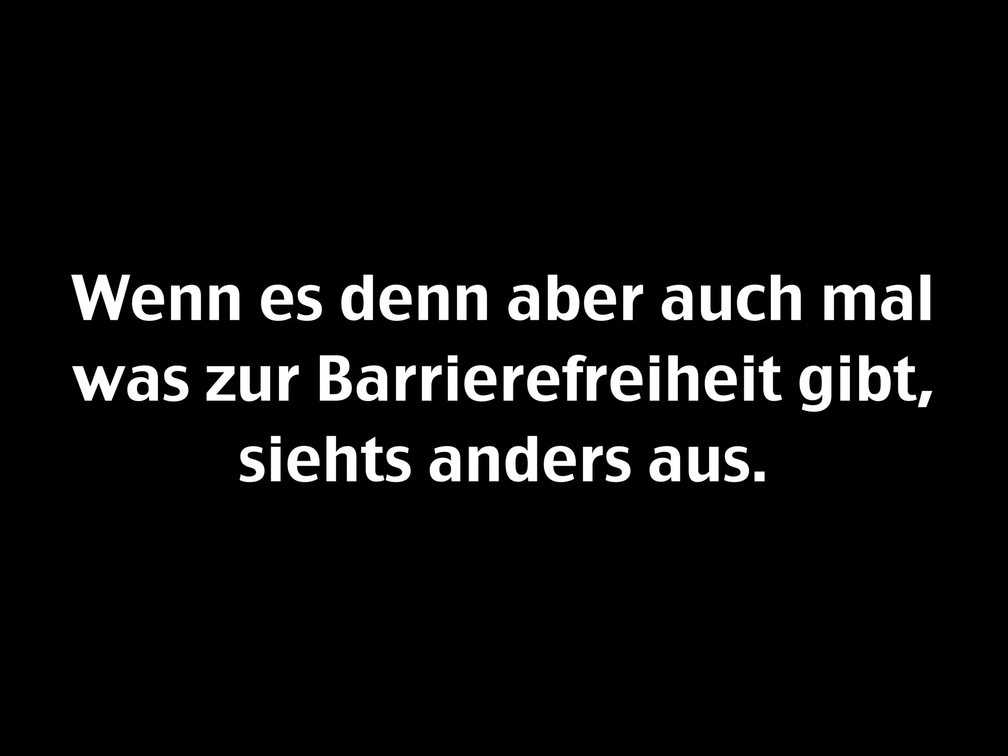 Befreite Barrierefreiheit - A-Tag Wien 2008