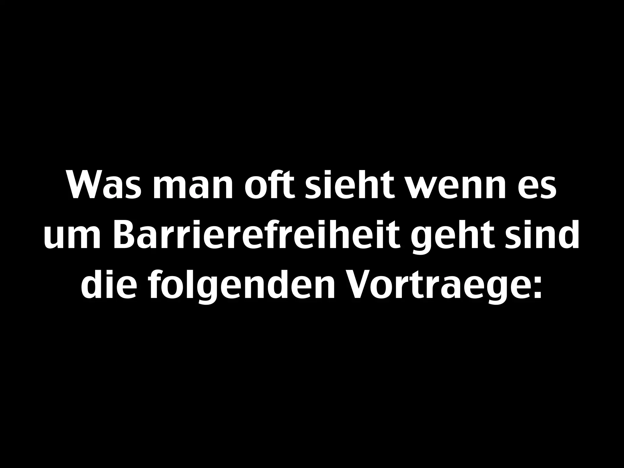 Befreite Barrierefreiheit - A-Tag Wien 2008