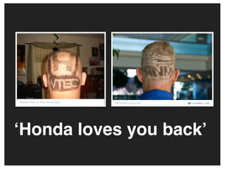 ʻHonda loves you backʼ
 