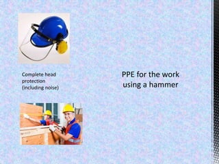 Complete head
protection
(including noise)
 