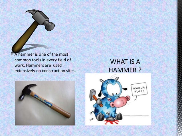 A tale about safety for hammers