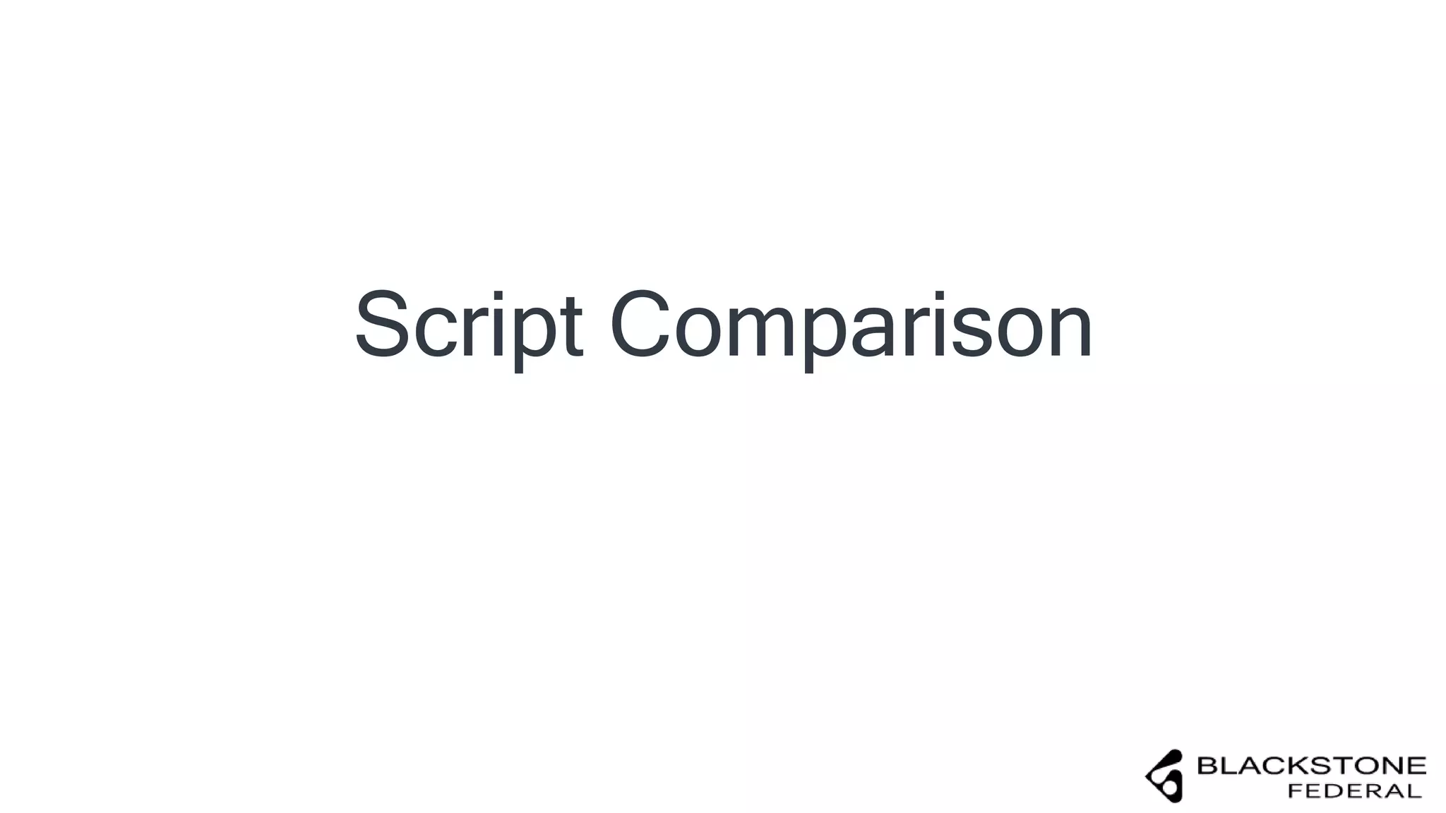 Script Comparison
 