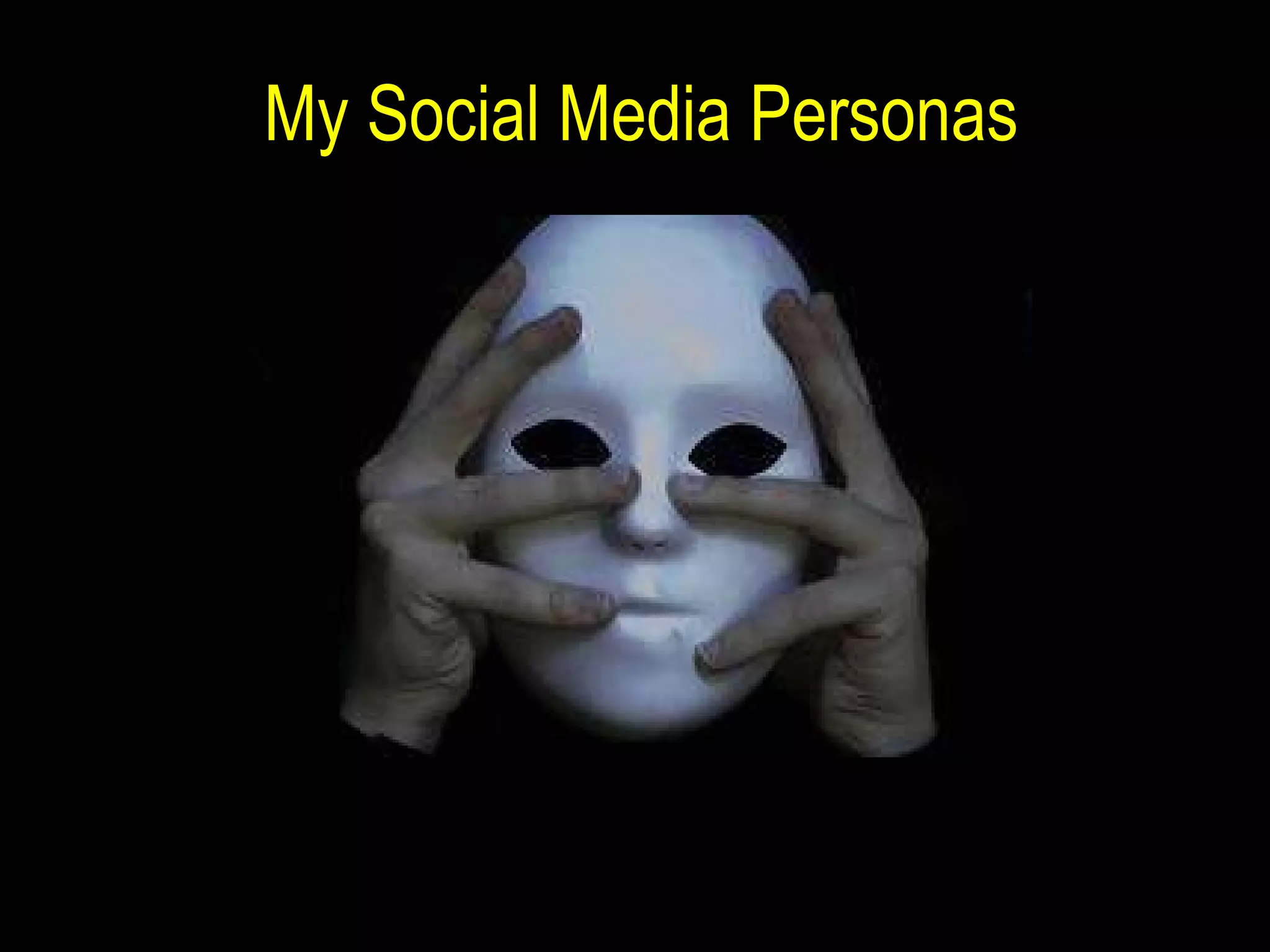 My Social Media Personas 