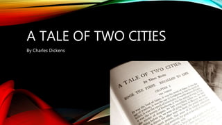 A TALE OF TWO CITIES
By Charles Dickens
 