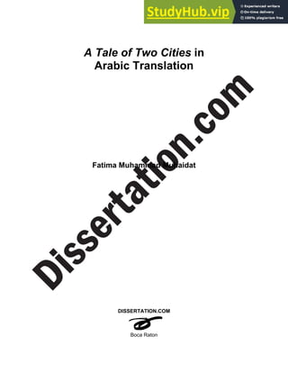 A Tale of Two Cities in
Arabic Translation
Fatima Muhammad Muhaidat
DISSERTATION.COM
Boca Raton
 