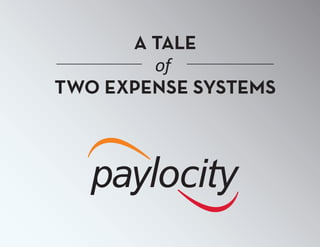 A TALE
of
TWO EXPENSE SYSTEMS
 