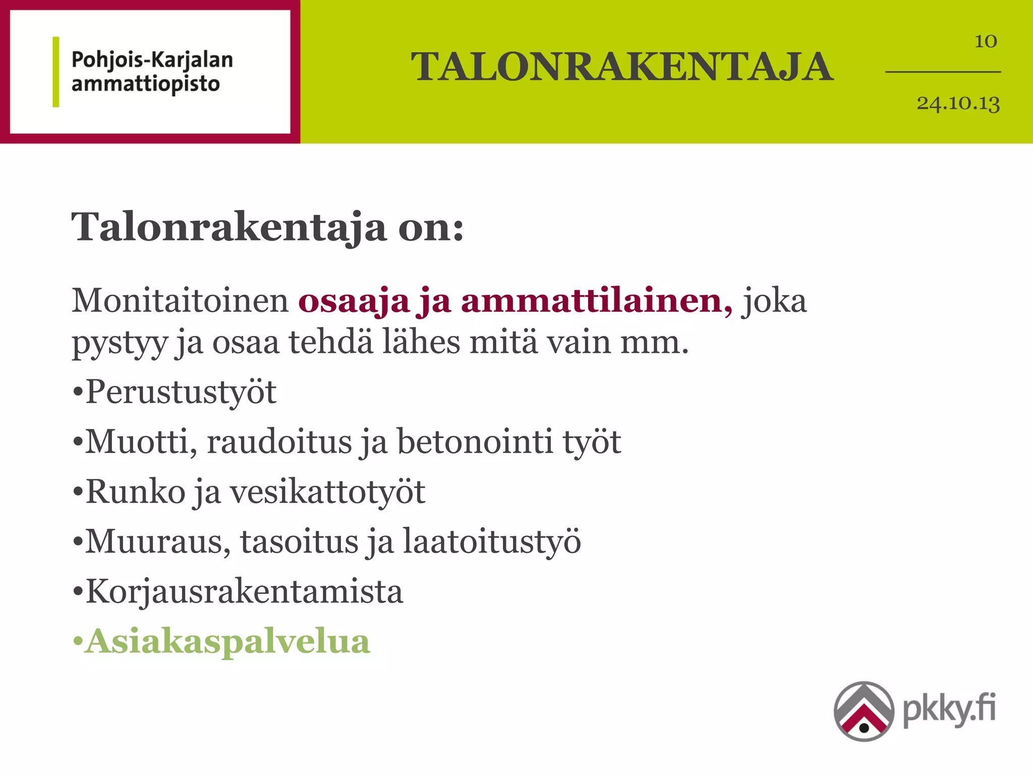 Rakennusalan Perustutkinto Talonrakentaja Ppt Rakennusalan Perustutkinto Talonrakentaja Ppt