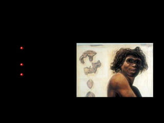 Principales descubrimientos
La llegada del primer
hombre a Europa
Una nueva especie
Un nuevo árbol
genealógico
 