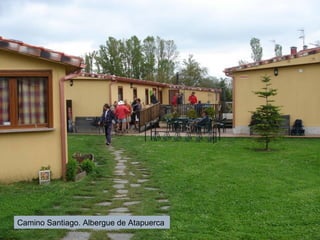 Camino Santiago. Albergue de Atapuerca
 