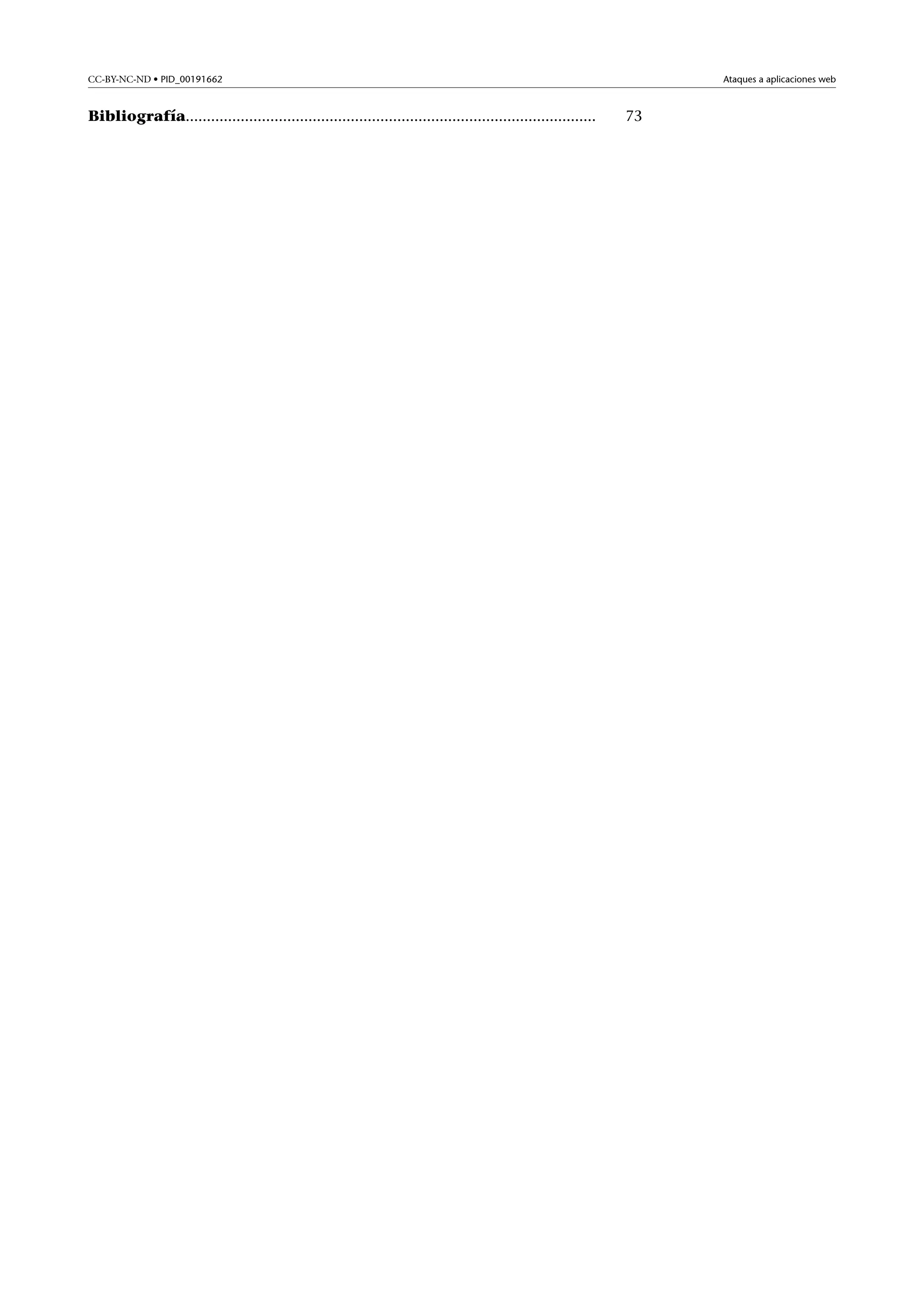 Ataques a aplicaciones web

CC-BY-NC-ND • PID_00191662

Bibliografía.................................................................................................

73

 