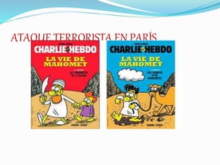 ATAQUE TERRORISTA EN PARÍS
 