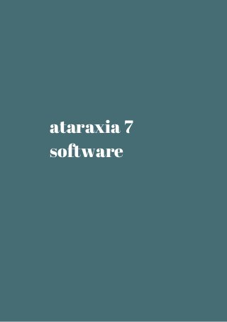 ataraxia 7 
software 
 