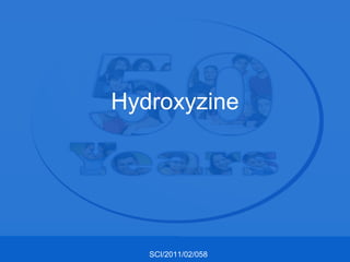 Hydroxyzine

SCI/2011/02/058

 