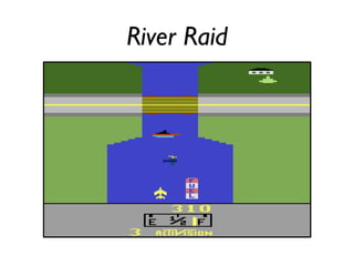 River Raid
 