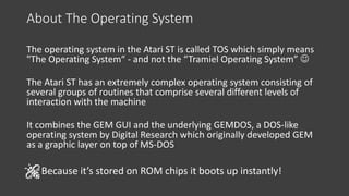 Atari ST - History of The OS | PPTX