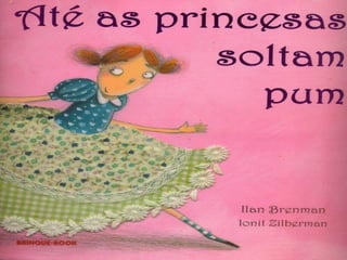 BAIXE o livro 'Até as Princesas Soltam Pum'