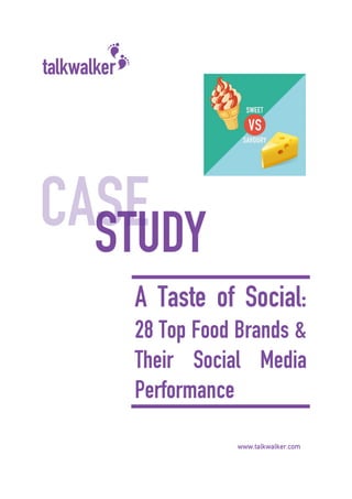A Taste of Social:
28 Top Food Brands &
Their Social Media
Performance
 
