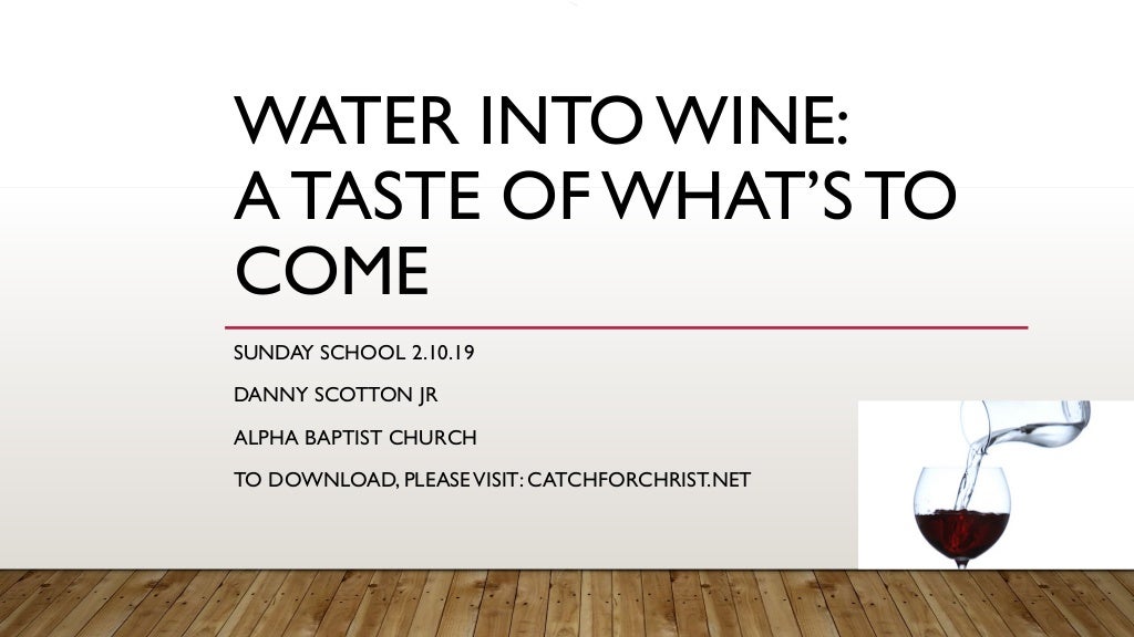 Water Into Wine (John 211) Bible Study A (Messianic) Taste of What…