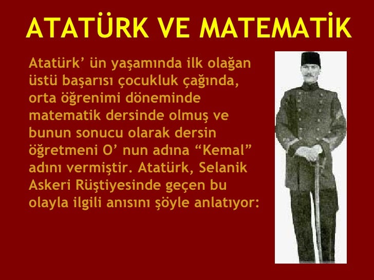 ATATÜRK VE MATEMATİK BİLGİSİ ATATÜRK VE MATEMATİK BİLGİSİ