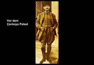 Vor dem
Çankaya Palast
 