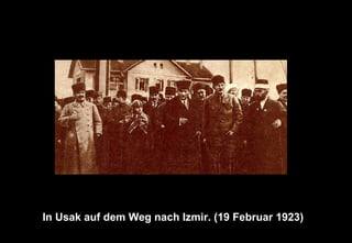 In Usak auf dem Weg nach Izmir. (19 Februar 1923)
 