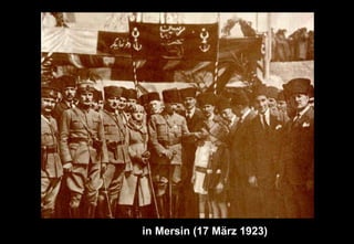 in Mersin (17 März 1923)
 