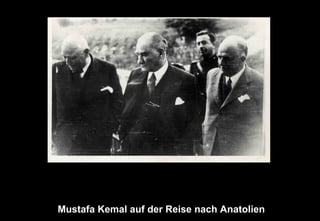 Mustafa Kemal auf der Reise nach Anatolien
 