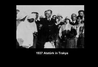 1937 Atatürk in Trakya
 