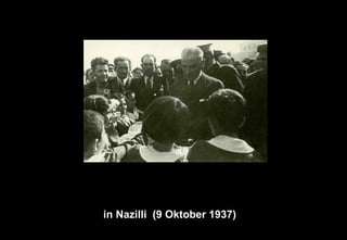 in Nazilli (9 Oktober 1937)
 