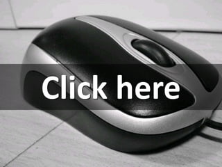 Click here
 