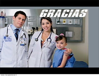 GRACIAS 
martes, 9 de septiembre de 14 
