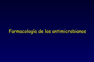 Farmacología de los antimicrobianos 