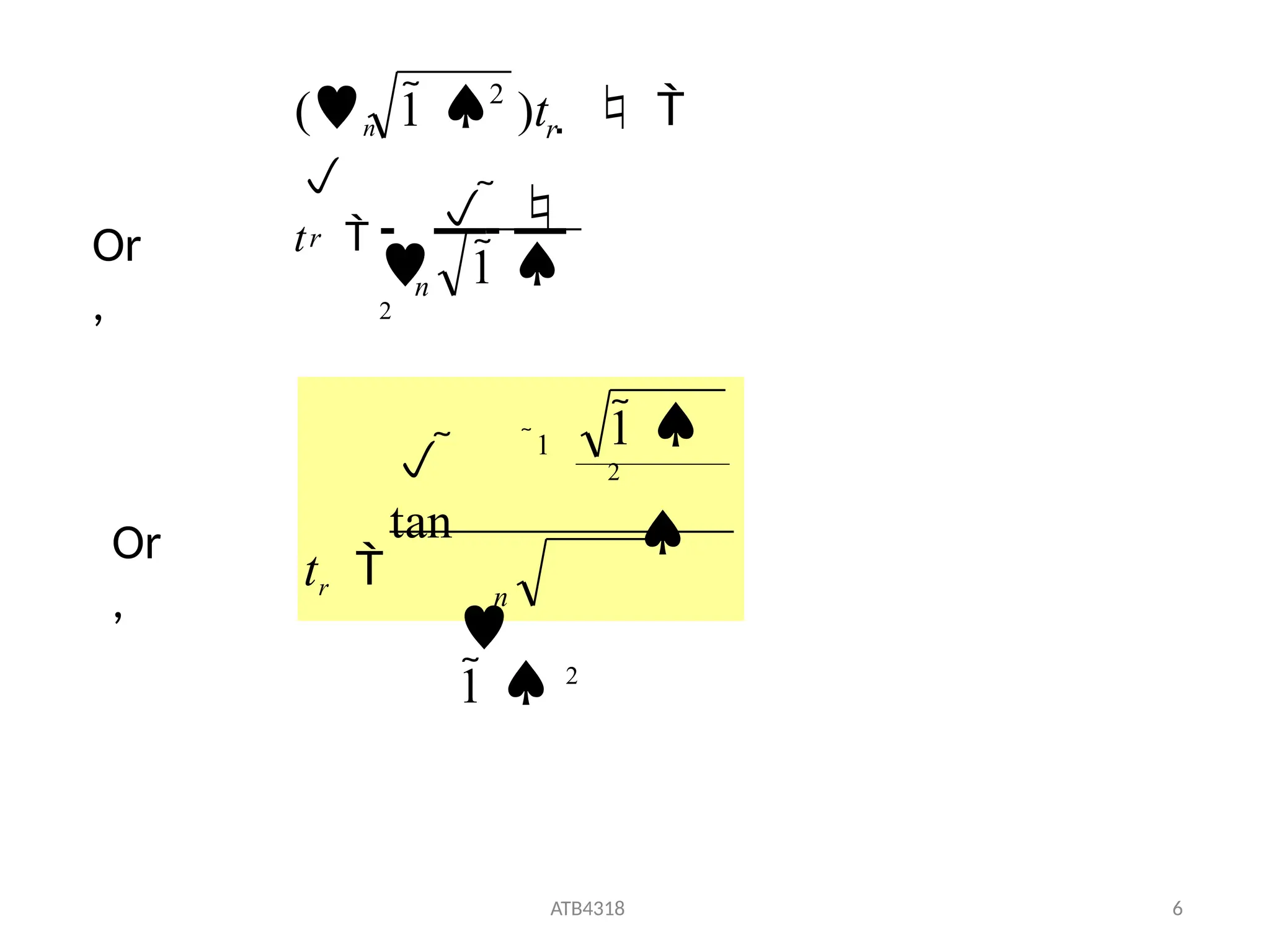  1 
2
2
r
(n 1  )t   

t 
  
n
r
 
tan
ATB4318 6
1
n
1 
2

tr 

1  2
Or
,
Or
,
 