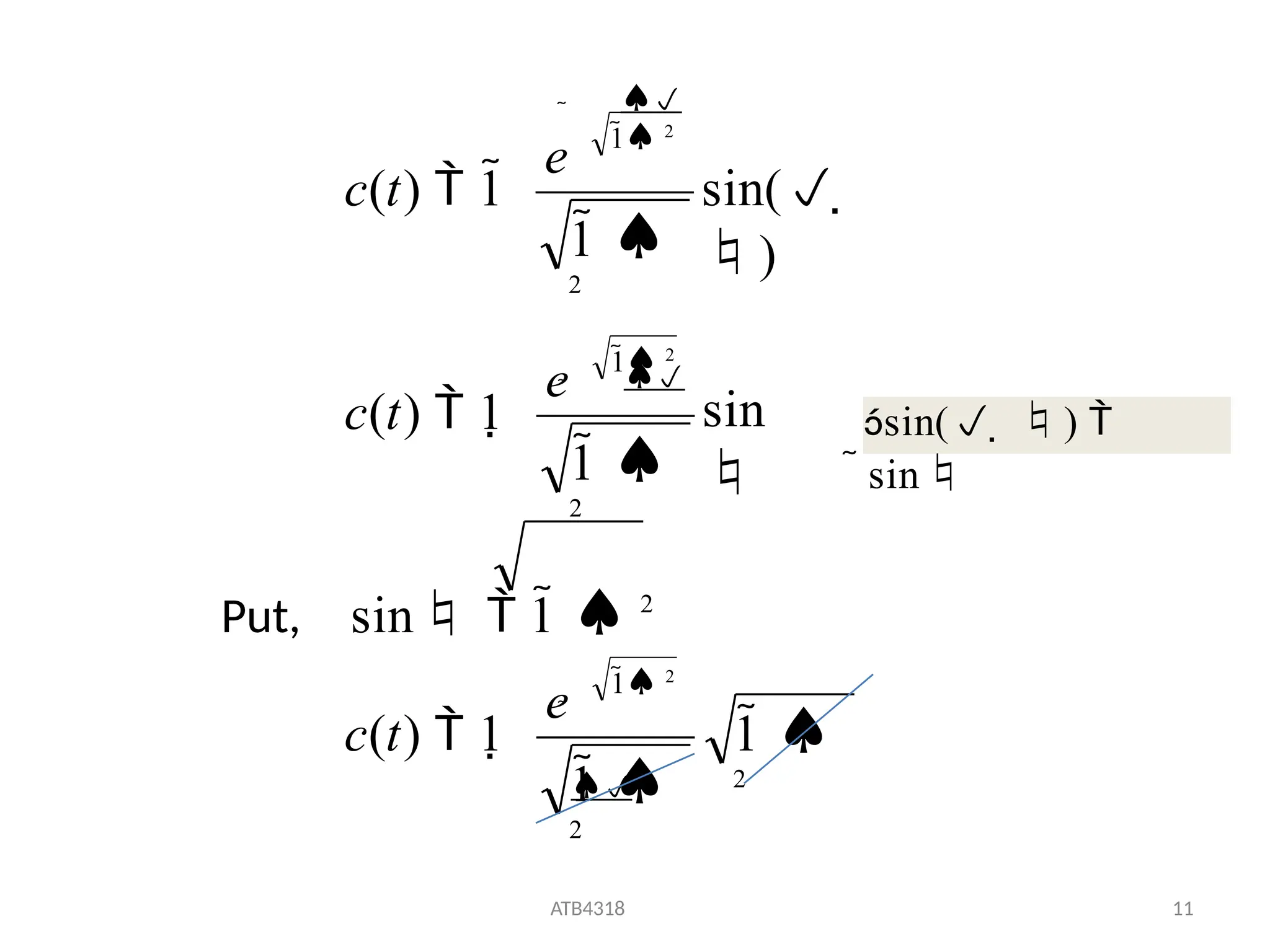1 
2
1 
2
1 2
1 2
1 
2


1 2
c(t)  1
sin

sin( 
)
c(t)  1


e
e
c(t)  1
1 
2
Put, sin  1  2


e
sin(  ) 
sin
ATB4318 11
 