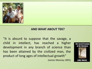 Not by scientists alone: scientific (dis) information and the contribution of traditional ecological knowledge to forest management