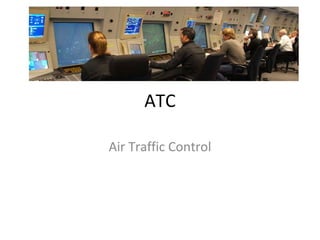 ATC Air Traffic Control 