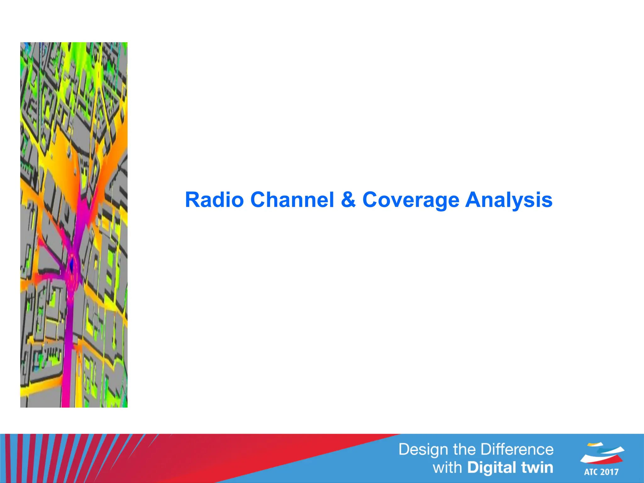 Radio Channel & Coverage Analysis
 