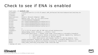 © 2017, Amazon Web Services, Inc. or its Affiliates. All rights reserved.
Check to see if ENA is enabled
 