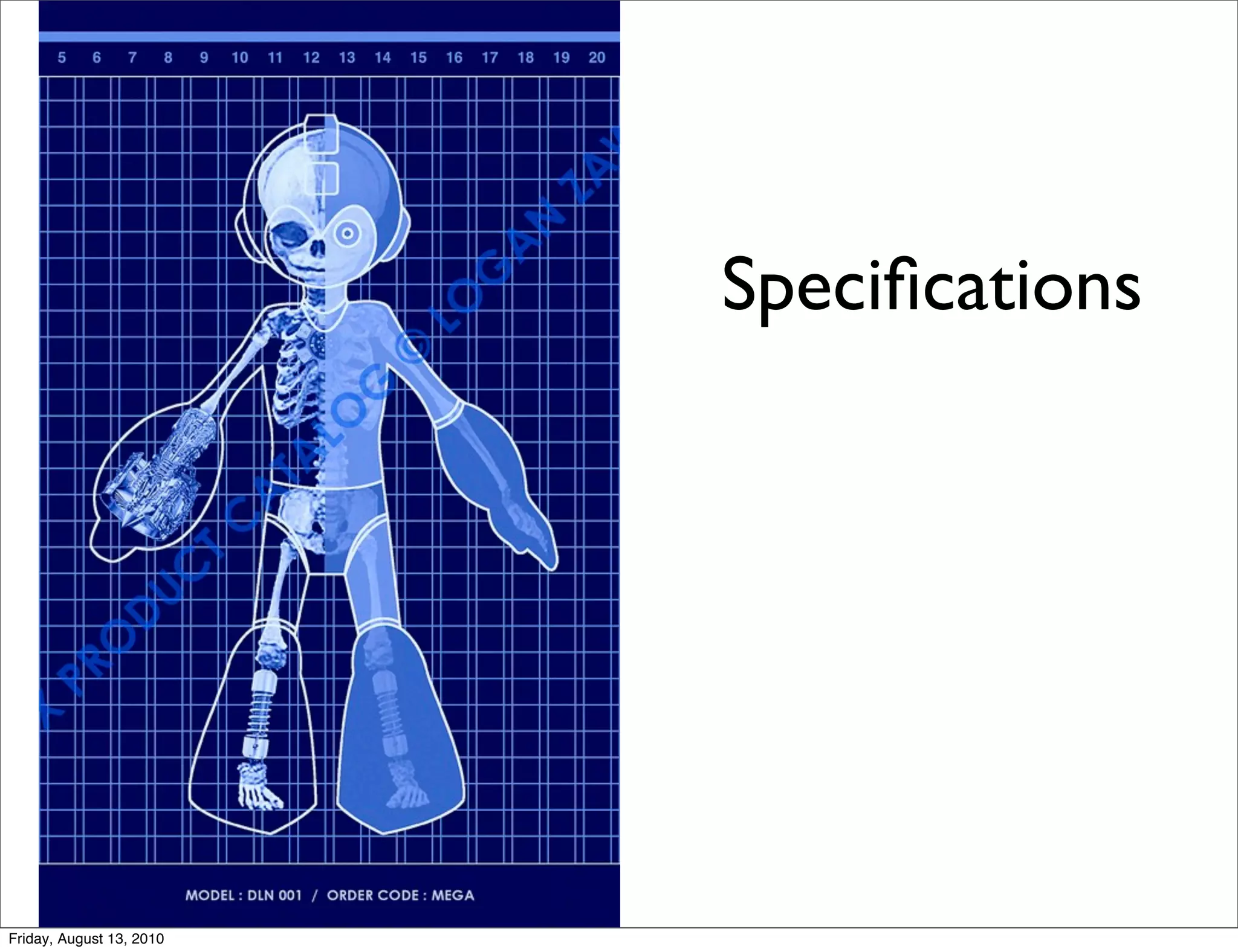 Speciﬁcations




Friday, August 13, 2010
 