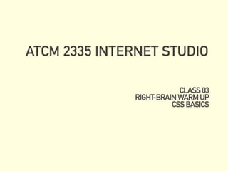 Internet Studio 1 ATCM2335.503 Class 03