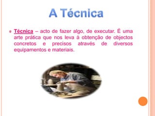 A TéCnica E A Tecnologia