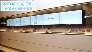 Reimagining the
client experience
 