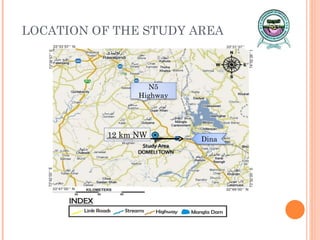 LOCATION OF THE STUDY AREA 12 km NW N5 Highway Dina 