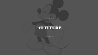 ATTITUDE
 