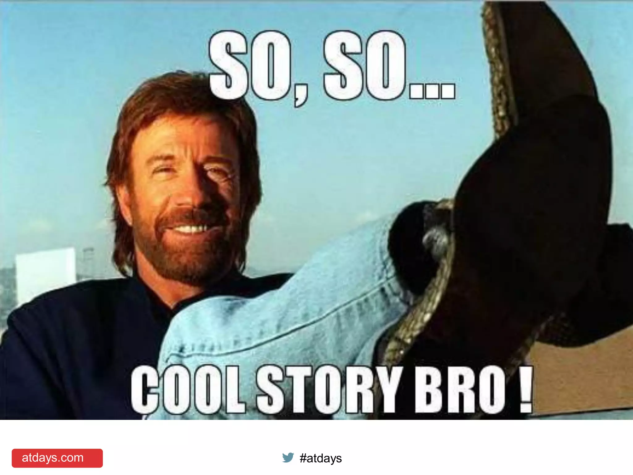 atdays.com #atdays
COOL STORY
 