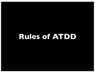 Rules of ATDD
 