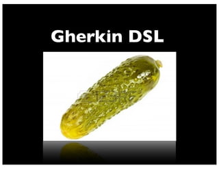 Gherkin DSL
 