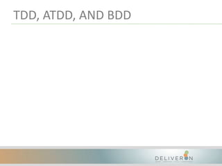 TDD, ATDD, AND BDD
 