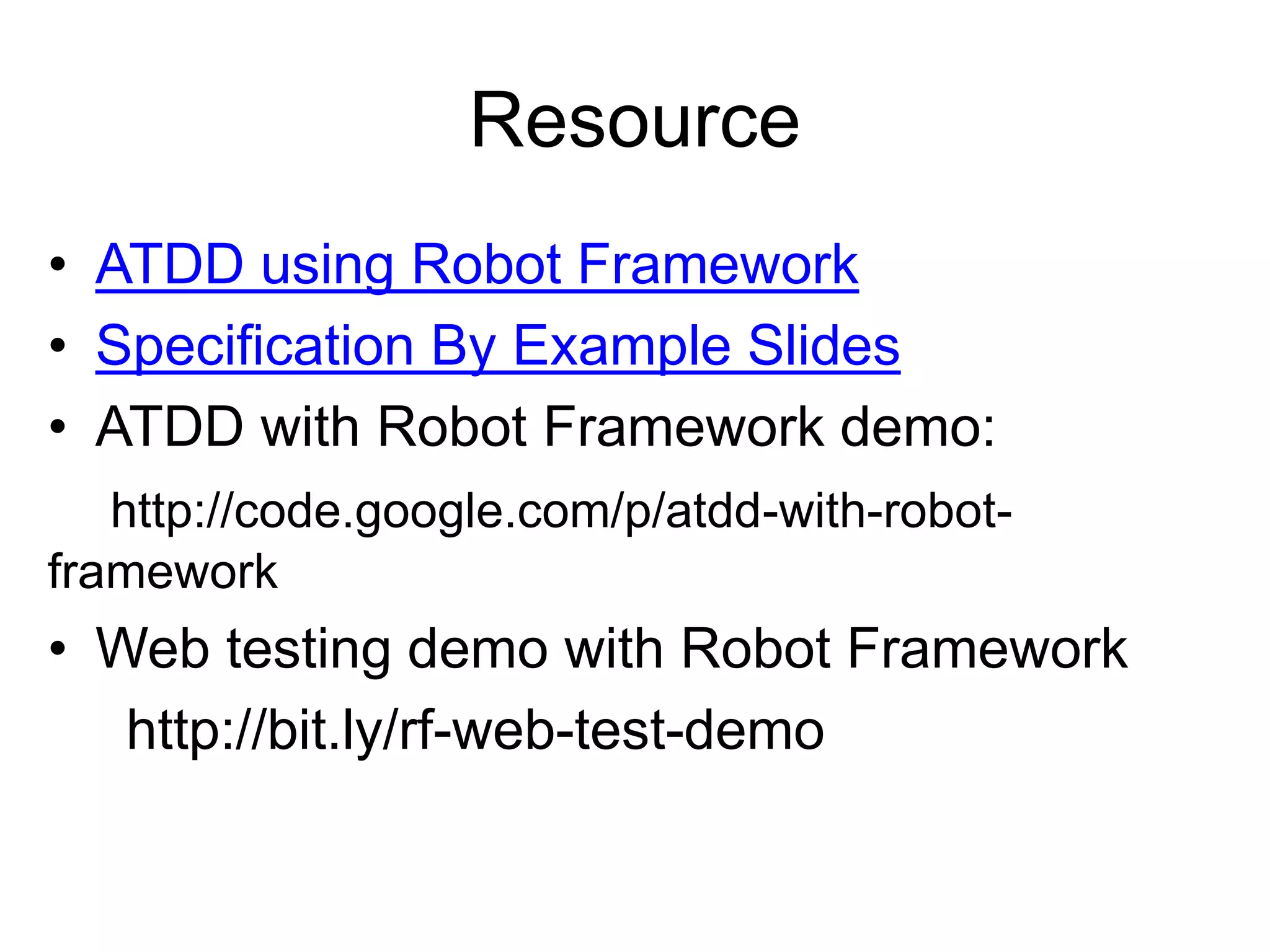 Acceptance Test Driven Development and Robot Framework | PPT